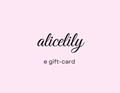 Alicelily E-Gift Card
